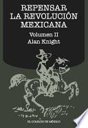 libro Repensar La Revolución Mexicana (volumen Ii)